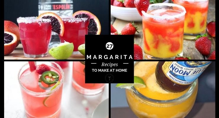 27 Of The Most Amazing Margarita Recipes To Make At Home
