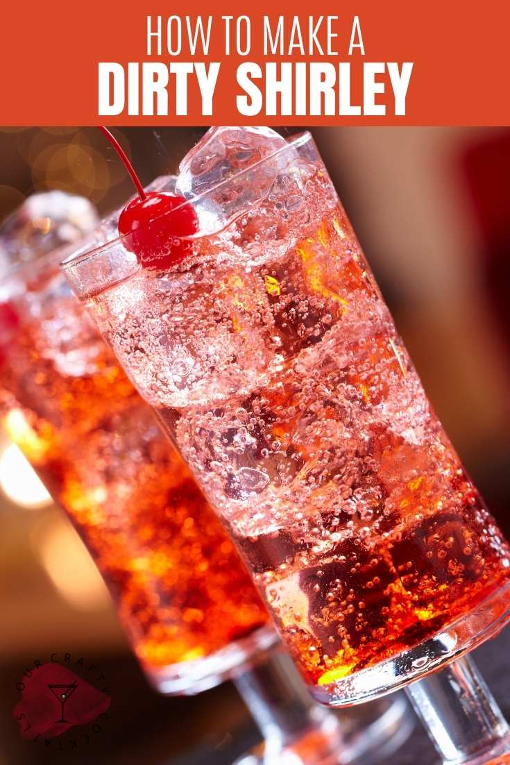 Dirty Shirley – An Adult Version of the Beloved Shirley Temple Recipe